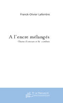 Couverture du livre « A l'encre melanges » de Laferrere F-O. aux éditions Le Manuscrit