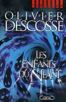 Couverture du livre « Les enfants du néant » de Olivier Descosse aux éditions Michel Lafon