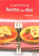 Couverture du livre « Le petit livre des recettes pour deux » de Heloise Martel aux éditions First