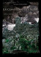 Couverture du livre « La confrérie des neuf ou les chevaliers de Saint Bernard » de Alain Collado aux éditions Benevent