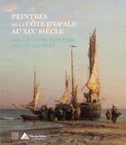 Couverture du livre « Les peintres de la côte d'Opale au XIXe siecle-cat expo - fr/ ang » de Cecile Riviere aux éditions Somogy