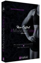 Couverture du livre « Mon coffret musclée sexy ; mon programme de musculation & mes recettes plaisir ; édition limitée » de Mailis Elliker et David Costa aux éditions Amphora