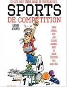 Couverture du livre « Les sports Tome 1 ; ce qu'il faut savoir avant de pratiquer les sports de compétition » de Philippe Bercovici et Raoul Cauvin aux éditions Dupuis