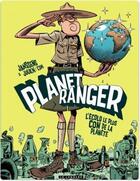 Couverture du livre « Planet ranger t.1 ; l'écolo le plus con de la planète » de Jean-Louis Janssens et Julien-Cdm aux éditions Lombard