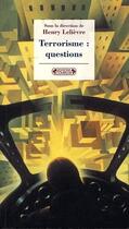 Couverture du livre « Terrorisme : questions » de Henry Lelievre aux éditions Complexe