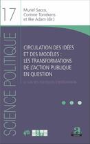 Couverture du livre « Circulation des idées et des modèles : les transformations de l'action publique en question : Le cas des politiques d'intégration » de Corinne Torrekens et Muriel Sacco et Ilke Adam aux éditions Academia