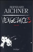 Couverture du livre « Vengeances » de Bernard Aichner aux éditions Archipel