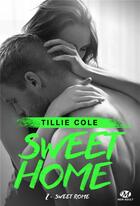 Couverture du livre « Sweet home Tome 2 : sweet Rome » de Tillie Cole aux éditions Milady