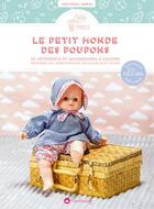 Couverture du livre « Le petit monde des poupons : 30 vêtements et accessoires à coudre » de Celine Pelizza aux éditions Creapassions.com