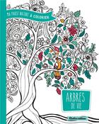 Couverture du livre « Ma pause nature à colorier ; arbres de vie » de Marica Zottino aux éditions Rustica