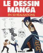 Couverture du livre « Le dessin manga en 50 réalisations » de  aux éditions Editions Esi