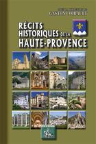 Couverture du livre « Récits historiques de la Haute-Provence » de Gaston Coirault aux éditions Editions Des Regionalismes