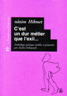 Couverture du livre « C'est un dur métier que l'exil » de Nazim Hikmet aux éditions Le Temps Des Cerises