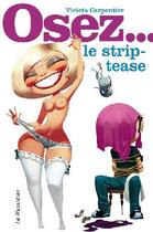 Couverture du livre « Le strip-tease » de Violeta Carpentier aux éditions La Musardine