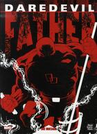 Couverture du livre « Daredevil ; father » de Joe Quesada aux éditions Panini