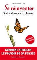 Couverture du livre « Se réinventer - Notre deuxième chance » de Mario Alonso Puig aux éditions Presses Du Chatelet