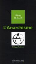 Couverture du livre « L'anarchisme » de Philippe Pelletier aux éditions Le Cavalier Bleu