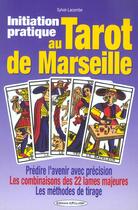 Couverture du livre « Initiation pratique au tarot de marseille » de Sylvie Lacombe aux éditions Exclusif