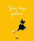 Couverture du livre « Gatu ttipi galdua » de Natacha aux éditions Ikas
