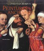 Couverture du livre « Peintures Anciennes De Cranach A Tiepolo » de Philippe Cros aux éditions Somogy