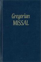 Couverture du livre « The Gregorian Missal - Nouvelle Traduction » de Church Catholic aux éditions Solesmes