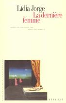 Couverture du livre « Derniere Femme (La) » de Lidia Jorge aux éditions Metailie
