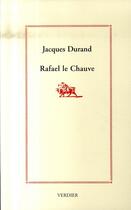 Couverture du livre « Rafaël le chauve » de Jacques Durand aux éditions Verdier