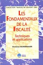 Couverture du livre « Les fondamentaux de la fiscalite/prix jusq.30.6.2000/ » de Schoenauer Christian aux éditions Eska