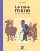 Couverture du livre « Le rire de tintin ; essai sur le comique hergeen » de Thierry Groensteen aux éditions Moulinsart Belgique