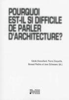 Couverture du livre « Pourquoi Est-Il Si Difficile De Parler D'Architecture? » de  aux éditions Pu De Louvain