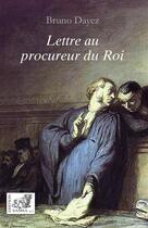 Couverture du livre « Lettre au procureur du roi » de Bruno Dayez aux éditions Samsa