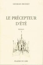 Couverture du livre « Le precepteur d'ete » de Brosset Georges aux éditions Plaisir De Lire