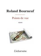 Couverture du livre « Points de vue » de Roland Bourneuf aux éditions Les Editions De L'instant Meme