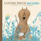 Couverture du livre « L'ours brun - qui voulait être - blanc » de Jean Leroy et Berengere Delaporte aux éditions Les 400 Coups