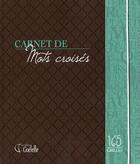 Couverture du livre « Carnet de mots croisés » de  aux éditions Goelette