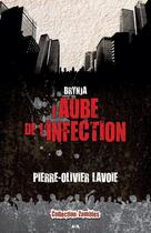 Couverture du livre « Brynja t.1 ; l'aube de l'infection » de Pierre-Olivier Lavoie aux éditions Editions Ada