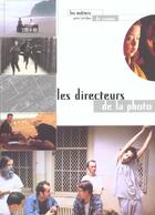 Couverture du livre « Les Directeurs De La Photo » de Peter Ettedgui aux éditions Compagnie Du Livre