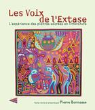 Couverture du livre « Les voix de l extase - l experience des plantes sacrees en litterature » de Pierre Bonnasse aux éditions Trouble Fete