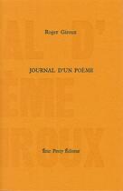 Couverture du livre « Journal d'un poème » de Roger Giroux aux éditions Eric Pesty