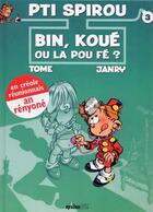 Couverture du livre « Le Petit Spirou : bin, koué ou la pou fé ? » de Tome et Janry aux éditions Epsilon