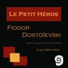 Couverture du livre « Le petit héros » de Fedor Mikhailovitch Dostoievski aux éditions Caracolivres