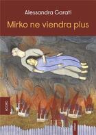 Couverture du livre « Mirko ne viendra plus » de Alessandra Carati aux éditions Accro Editions