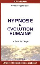 Couverture du livre « Hypnose & évolution humaine ; le saut de l'ange » de Olivier Lockert aux éditions Ifhe