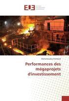 Couverture du livre « Performances des megaprojets d'investissement » de Kiemtore Mahamoudou aux éditions Editions Universitaires Europeennes