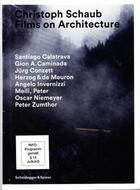 Couverture du livre « Christoph schaub films on architecture » de Schaub Christoph aux éditions Scheidegger