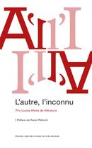 Couverture du livre « L'autre, l'inconnu : prix Louise Weiss de littérature » de  aux éditions Pu De Strasbourg