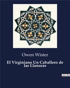 Couverture du livre « El Virginiano Un Caballero de las Llanuras » de Owen Wister aux éditions Culturea