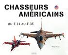 Couverture du livre « Chasseurs américains » de Philippe Poulet aux éditions Mission Air 2