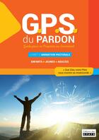 Couverture du livre « GPS DU PARDON - animation pastorale » de Diocese De Lucon aux éditions Oyats