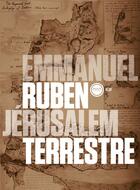 Couverture du livre « Jérusalem terrestre » de Emmanuel Ruben aux éditions Inculte